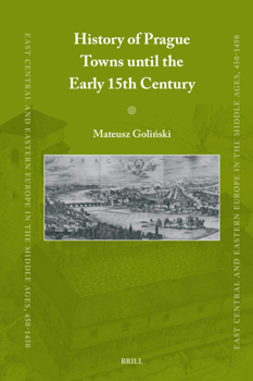Hardcover History of Prague Towns Until the Early 15th Century Book