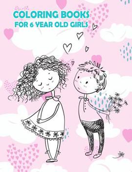 Paperback Coloring Books For 6 Year Old Girls: Challenging Fun and Improve fine skills [Large Print] Book