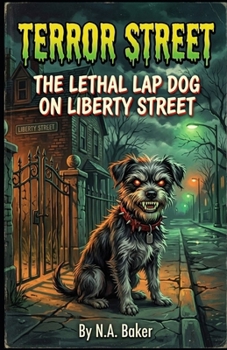 Paperback Terror Street: The Lethal Lap Dog on Liberty Street Book