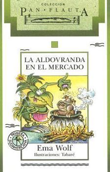 Paperback La aldovranda en el mercado (Pan Flauta / Flute Bread) (Spanish Edition) [Spanish] Book