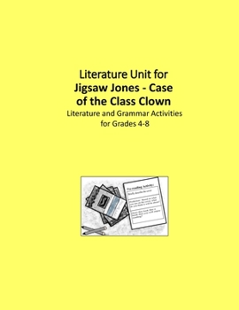 Paperback Literature Unit for Jigsaw Jones - Case of the Class Clown: Complete Literature and Grammar Activities Book