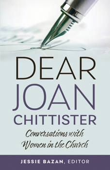 Paperback Dear Joan Chittister: Conversations with Women in the Church Book