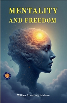 Paperback Mentality and Freedom (Illustrated, Refined & Edited) Book