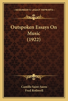 Paperback Outspoken Essays On Music (1922) Book