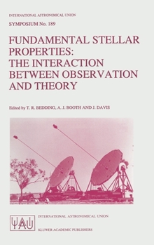 Hardcover Fundamental Stellar Properties: The Interaction Between Observation and Theory Book