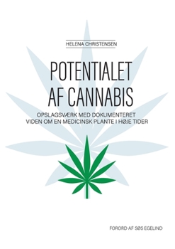 Paperback Potentialet af Cannabis: Opslagsværk med dokumenteret viden om en medicinsk plante i høje tider [Danish] Book