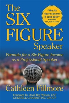 Paperback The Six-Figure Speaker: Formula for a Six-Figure Income as a Professional Speaker Book