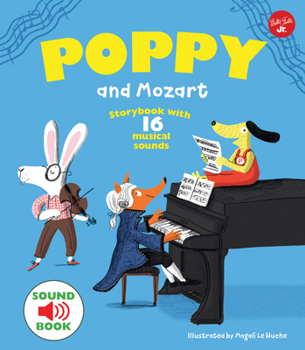 Hardcover Poppy and Mozart: Storybook with 16 Musical Sounds Book