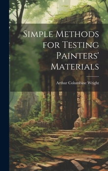 Hardcover Simple Methods for Testing Painters' Materials Book