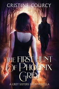 Paperback The First Hunt of Phoenix Grey Book