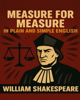 Paperback Measure for Measure In Plain and Simple English: A Modern Translation and the Original Version Book