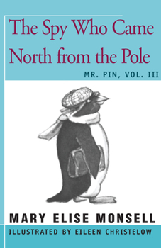 The Spy Who Came North from the Pole (MR. PIN, Vol. III) - Book #3 of the Mr. Pin