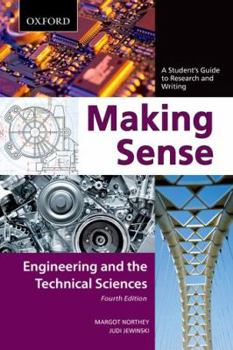 Paperback Making Sense: Engineering and the Technical Sciences: A Student's Guide to Research and Writing Book