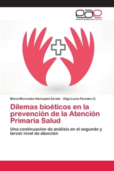 Paperback Dilemas bioéticos en la prevención de la Atención Primaria Salud [Spanish] Book