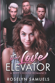 Paperback The Love Elevator: A Why Choose/Reverse Harem Contemporary Romance Book