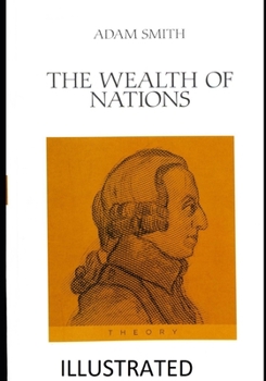 Paperback The Wealth of Nations Illustrated Book
