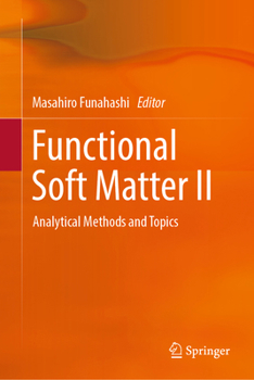 Hardcover Functional Soft Matter II: Analytical Methods and Topics Book