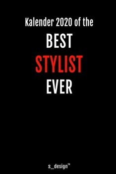 Kalender 2020 für Stylisten / Stylist / Stylistin: Wochenplaner / Tagebuch / Journal für das ganze Jahr: Platz für Notizen, Planung / Planungen / Planer, Erinnerungen und Sprüche (German Edition)