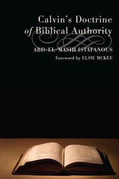 Paperback Calvin's Doctrine of Biblical Authority Book