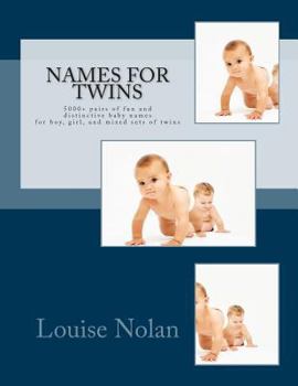 Paperback Names For Twins: 5000+ pairs of fun and distinctive baby names for boy, girl, and mixed sets of twins Book