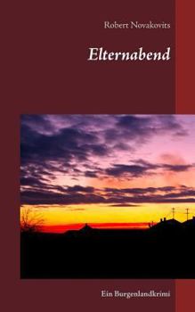 Paperback Elternabend: Ein Burgenlandkrimi [German] Book