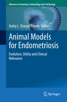 Paperback Animal Models for Endometriosis: Evolution, Utility and Clinical Relevance Book