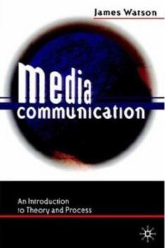 Paperback Media Communication: An Introduction to Theory and Process Book