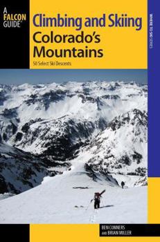 Paperback Climbing and Skiing Colorado's Mountains: 50 Select Ski Descents Book