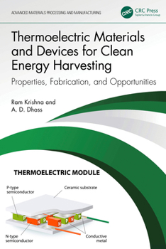 Hardcover Thermoelectric Materials and Devices for Clean Energy Harvesting: Properties, Fabrication, and Opportunities Book
