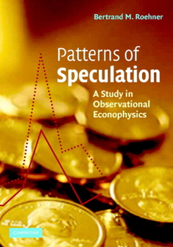 Hardcover Patterns of Speculation: A Study in Observational Econophysics Book