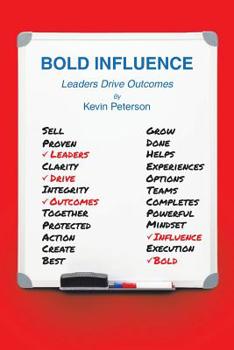 Paperback Bold Influence: Leaders Drive Outcomes Book