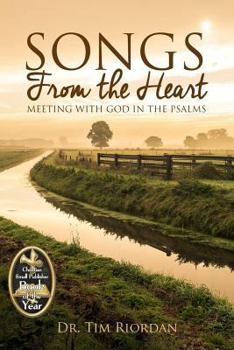 Paperback Songs From the Heart: Meeting With God in the Psalms Book