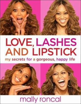 Hardcover Love, Lashes, and Lipstick: My Secrets for a Gorgeous, Happy Life Book