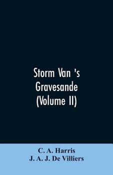Storm van 's Gravesande: The Rise of British Guiana, Compiled from His Despatches