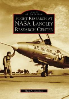 Flight Research at NASA Langley Research Center - Book  of the Images of Aviation