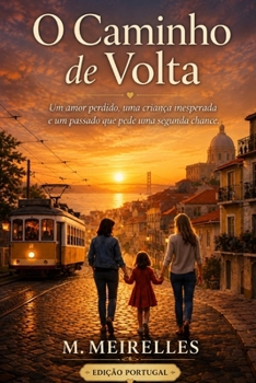 O Caminho de Volta: Edição Portuguesa (Portuguese Edition)