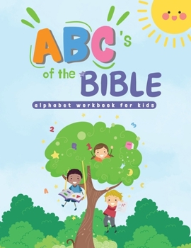 Paperback ABC's of the Bible: Alphabet Workbook for Kids Book