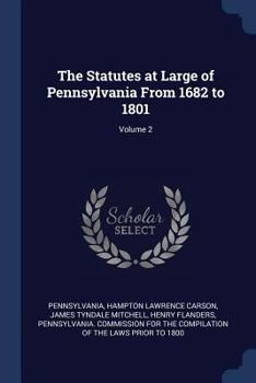 Paperback The Statutes at Large of Pennsylvania From 1682 to 1801; Volume 2 Book