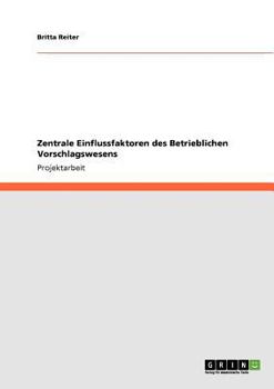Paperback Zentrale Einflussfaktoren des Betrieblichen Vorschlagswesens [German] Book