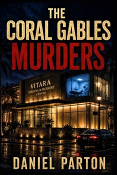 The Coral Gables Murders: A Detective Mark Ross Thriller (Miami Murders)