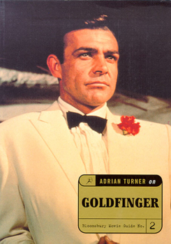 Paperback Goldfinger: A Bloomsbury Movie Guide Book