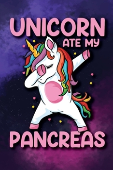 Paperback Unicorn Ate My Pancreas: 2-Years Blood Sugar Level Recording Book, Type 1 Diabetes logbook, Simple Tracking Journal with NOTES, Weekly Blood Su Book