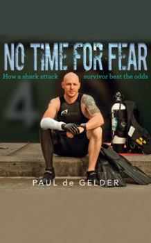 Audio CD No Time for Fear: How a Shark Attack Survivor Beat the Odds Book