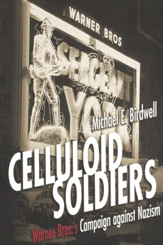 Hardcover Celluloid Soldiers: The Warner Bros. Campaign Against Nazism Book