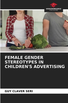 Paperback Female Gender Stereotypes in Children's Advertising Book