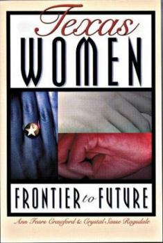 Paperback Texas Women: Frontier to Future Book
