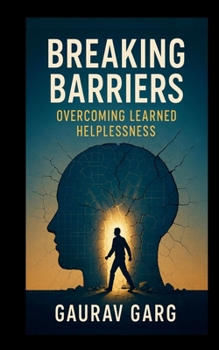 Paperback Breaking Barriers: Overcoming Learned Helplessness Book