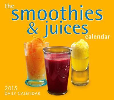 Calendar The Smoothies & Juices Calendar 2015 Boxed Calendar Book