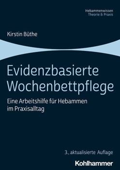 Paperback Evidenzbasierte Wochenbettpflege: Eine Arbeitshilfe Fur Hebammen Im Praxisalltag [German] Book