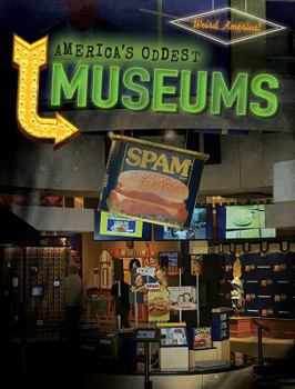 America's Oddest Museums - Book  of the Weird America!